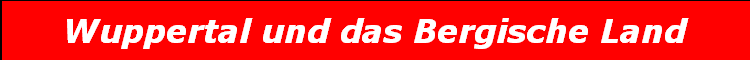 Wuppertal und das Bergische Land