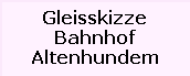 Gleisskizze

Bahnhof

Altenhundem