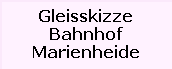 Gleisskizze

Bahnhof

Marienheide