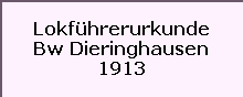 Lokfhrerurkunde

Bw Dieringhausen

1913